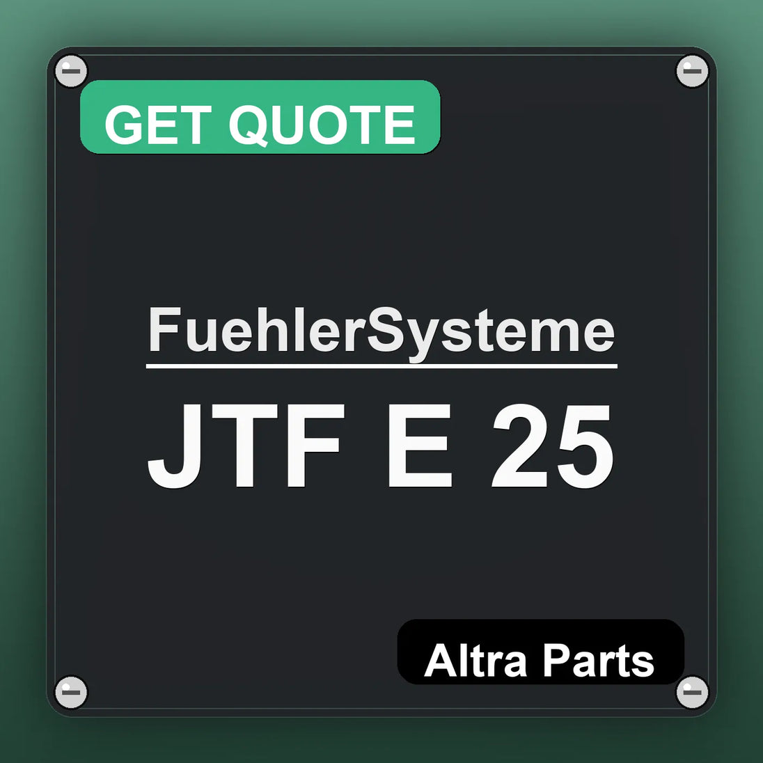 FuehlerSysteme JTF E 25 | Altra Parts