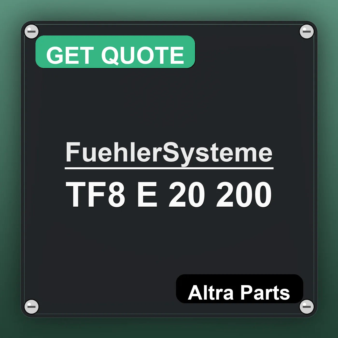 FuehlerSysteme TF8 E 20 200 industrial nameplate style image – Altra Parts. GET QUOTE.