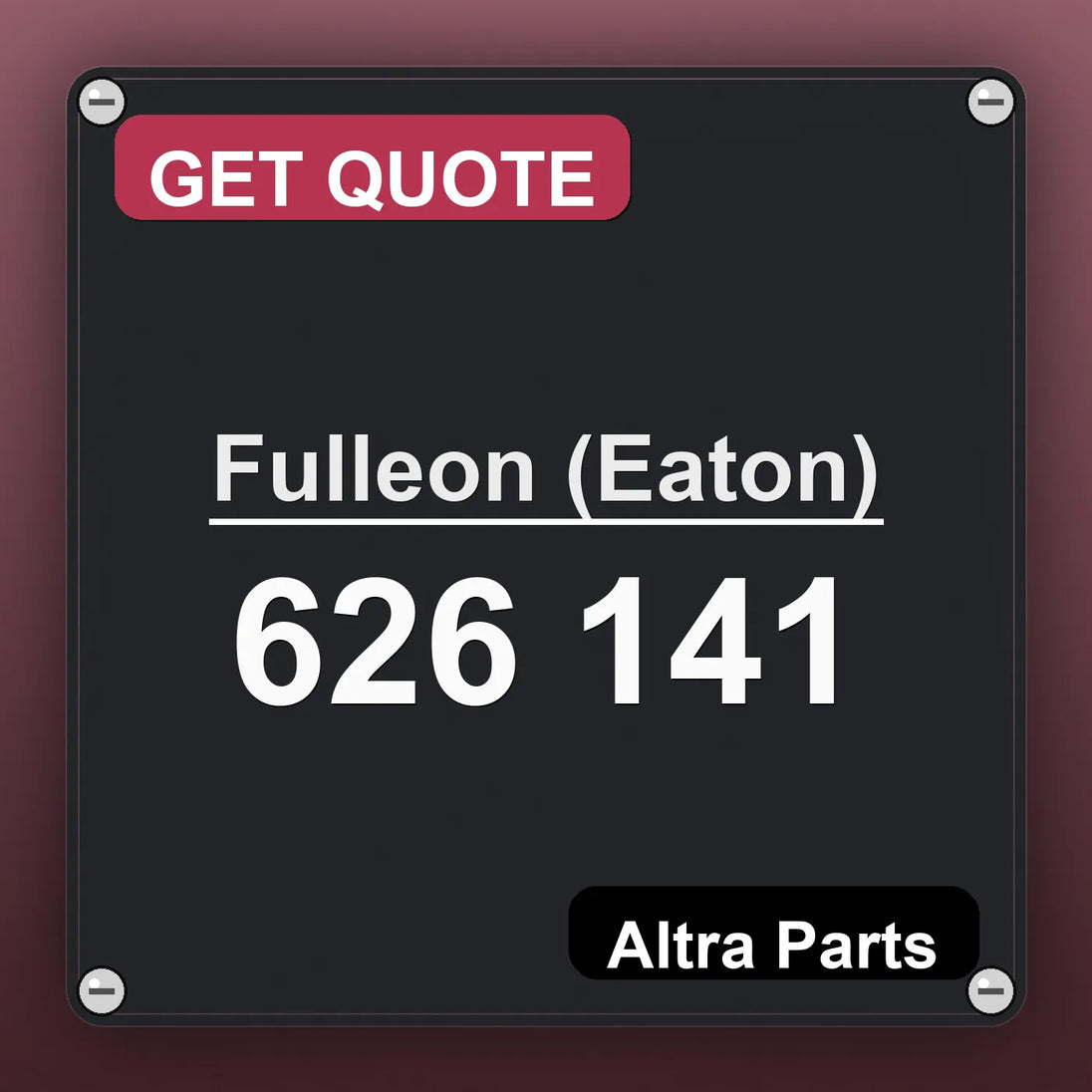 Fulleon (Eaton) 626 141 industrial nameplate style image – Altra Parts. GET QUOTE.