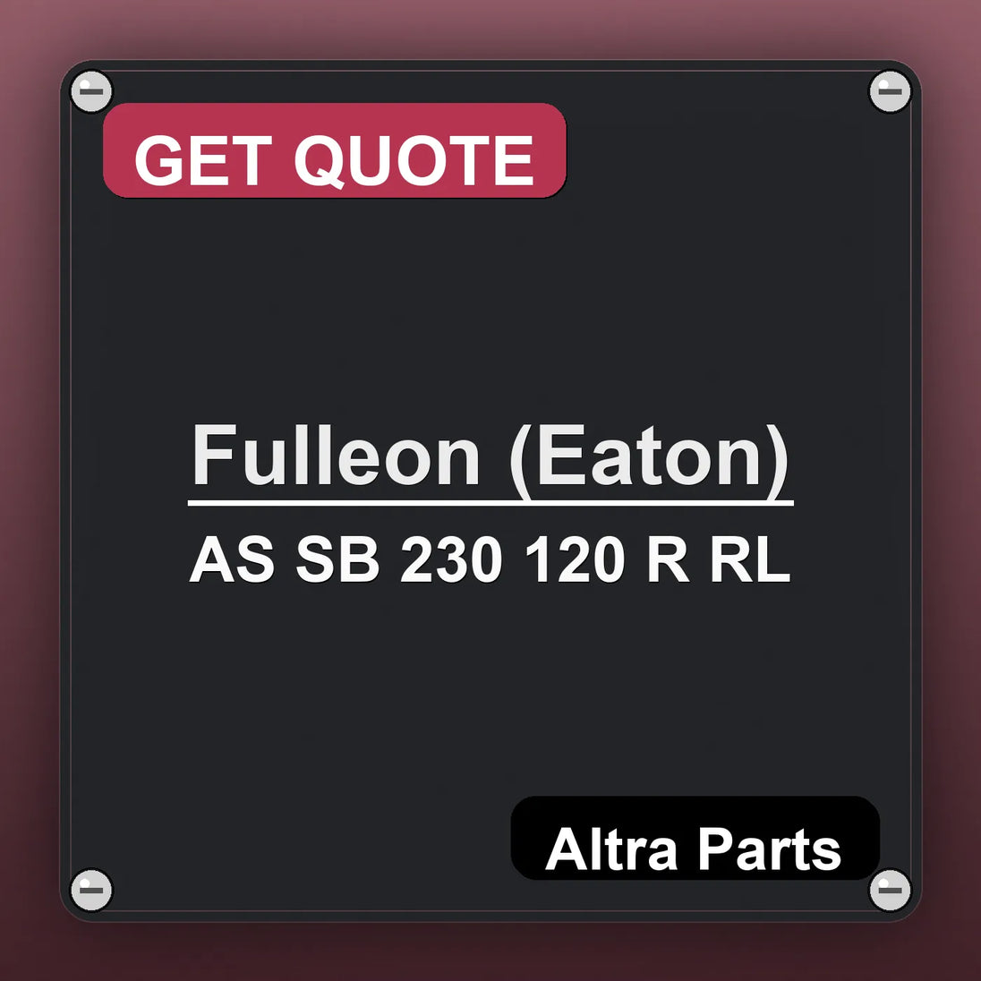 Fulleon (Eaton) AS SB 230 120 R RL industrial nameplate style image – Altra Parts. GET QUOTE.
