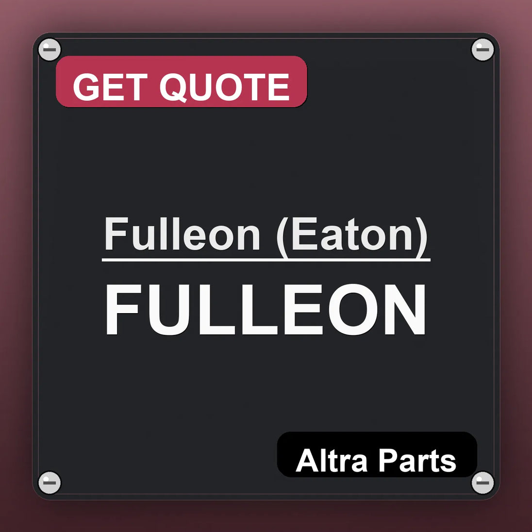 Fulleon (Eaton) FULLEON industrial nameplate style image – Altra Parts. GET QUOTE.