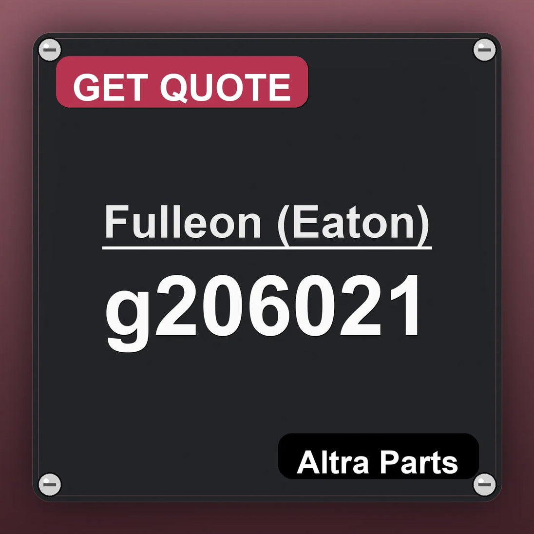 Fulleon (Eaton) g206021 industrial nameplate style image – Altra Parts. GET QUOTE.