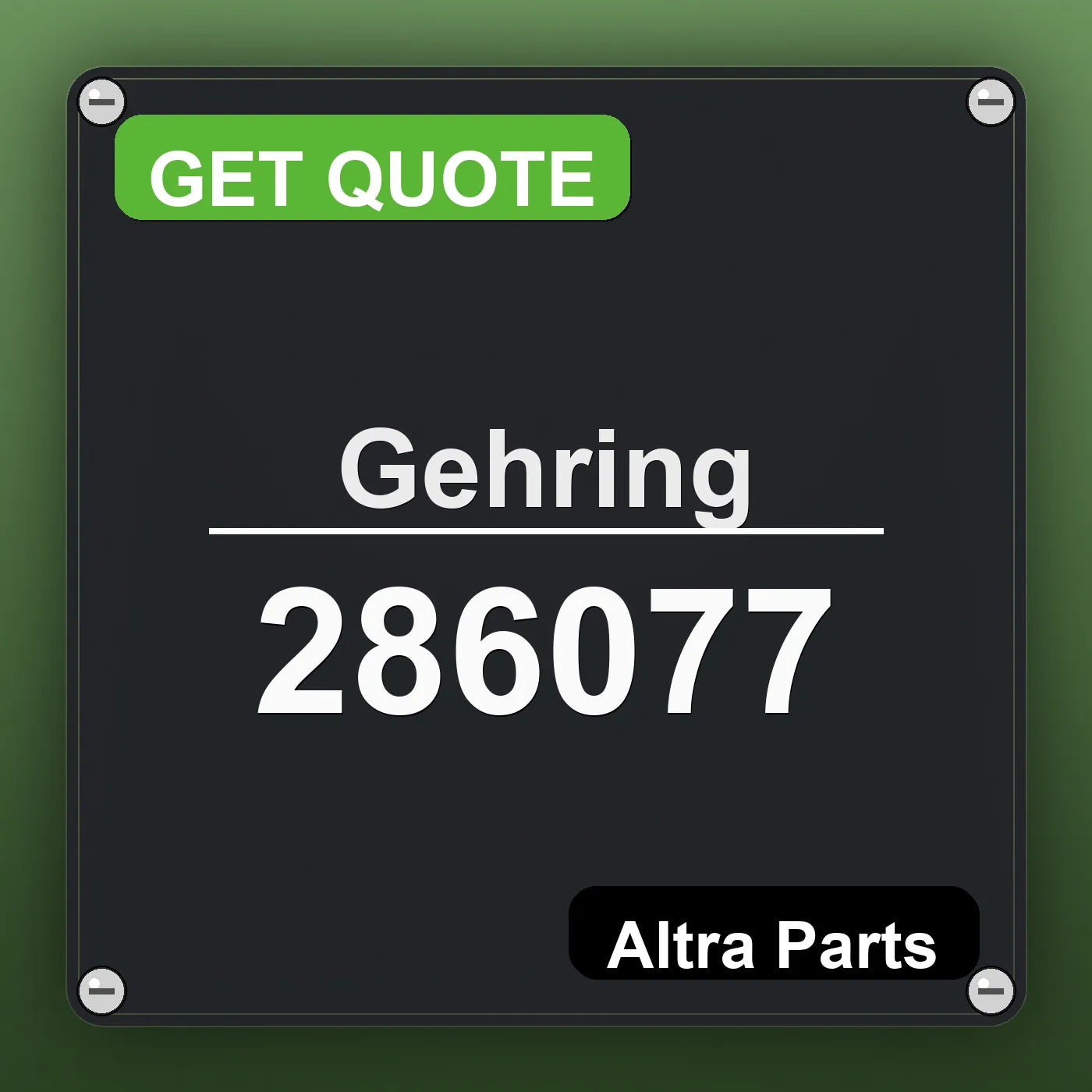 Gehring 286077 industrial nameplate style image – Altra Parts. GET QUOTE.