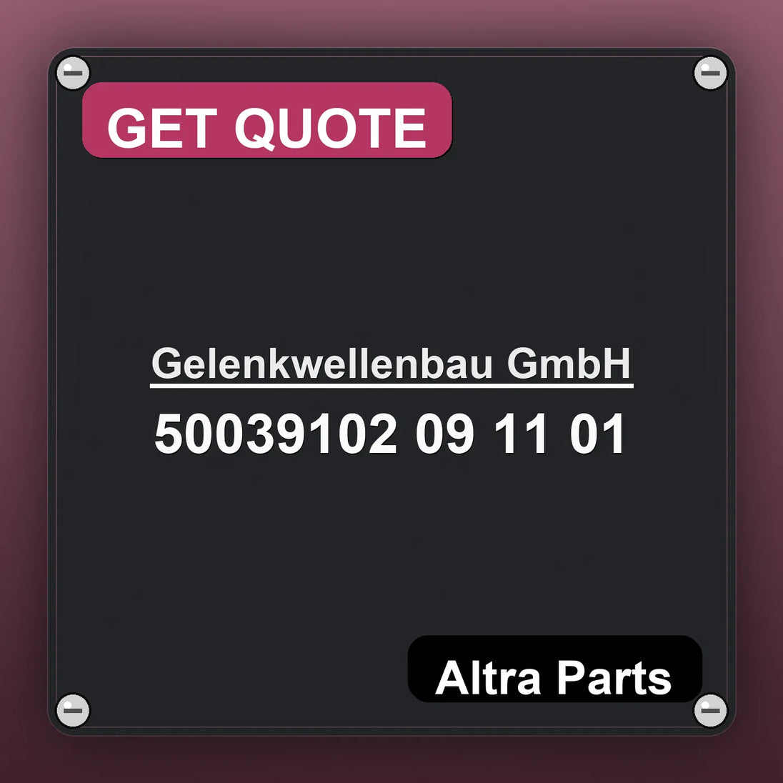 Gelenkwellenbau GmbH 50039102 09 11 01 industrial nameplate style image – Altra Parts. GET QUOTE.