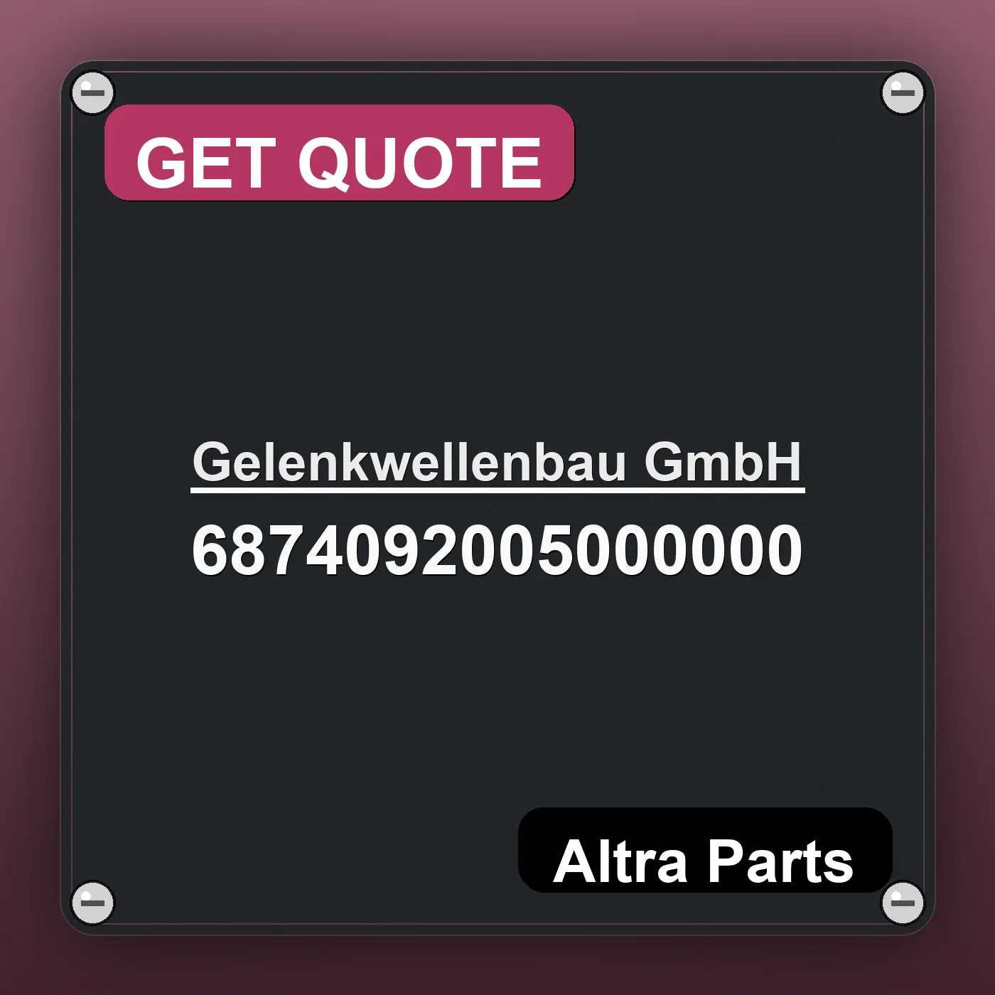 Gelenkwellenbau GmbH 6874092005000000 industrial nameplate style image – Altra Parts. GET QUOTE.
