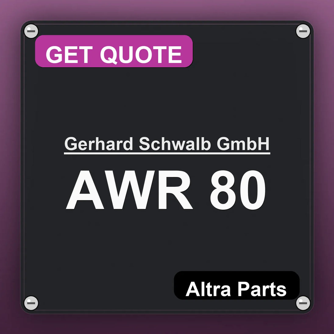 Gerhard Schwalb GmbH AWR 80 industrial nameplate style image – Altra Parts. GET QUOTE.