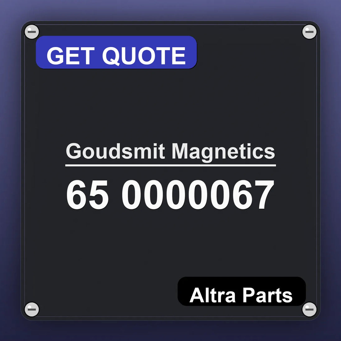 Goudsmit Magnetics 65 0000067 industrial nameplate style image – Altra Parts. GET QUOTE.