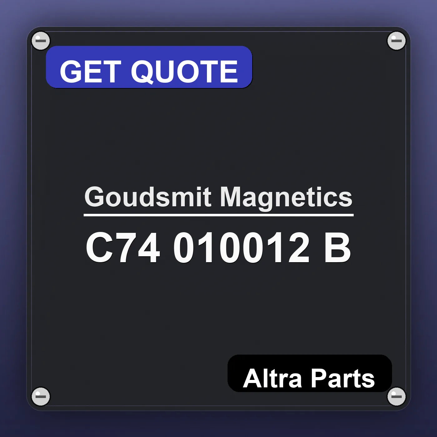 Goudsmit Magnetics C74 010012 B industrial nameplate style image – Altra Parts. GET QUOTE.
