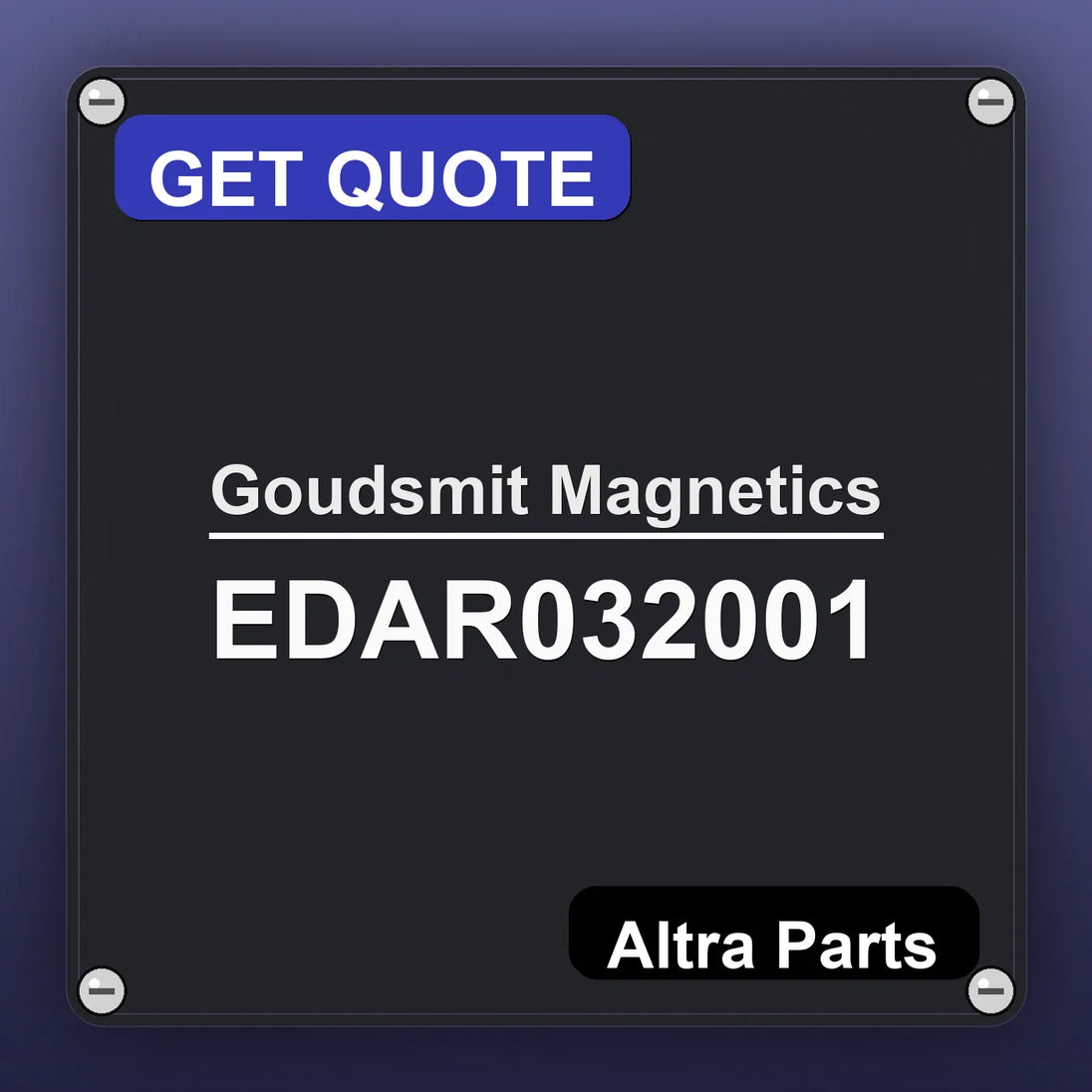 Goudsmit Magnetics EDAR032001 industrial nameplate style image – Altra Parts. GET QUOTE.