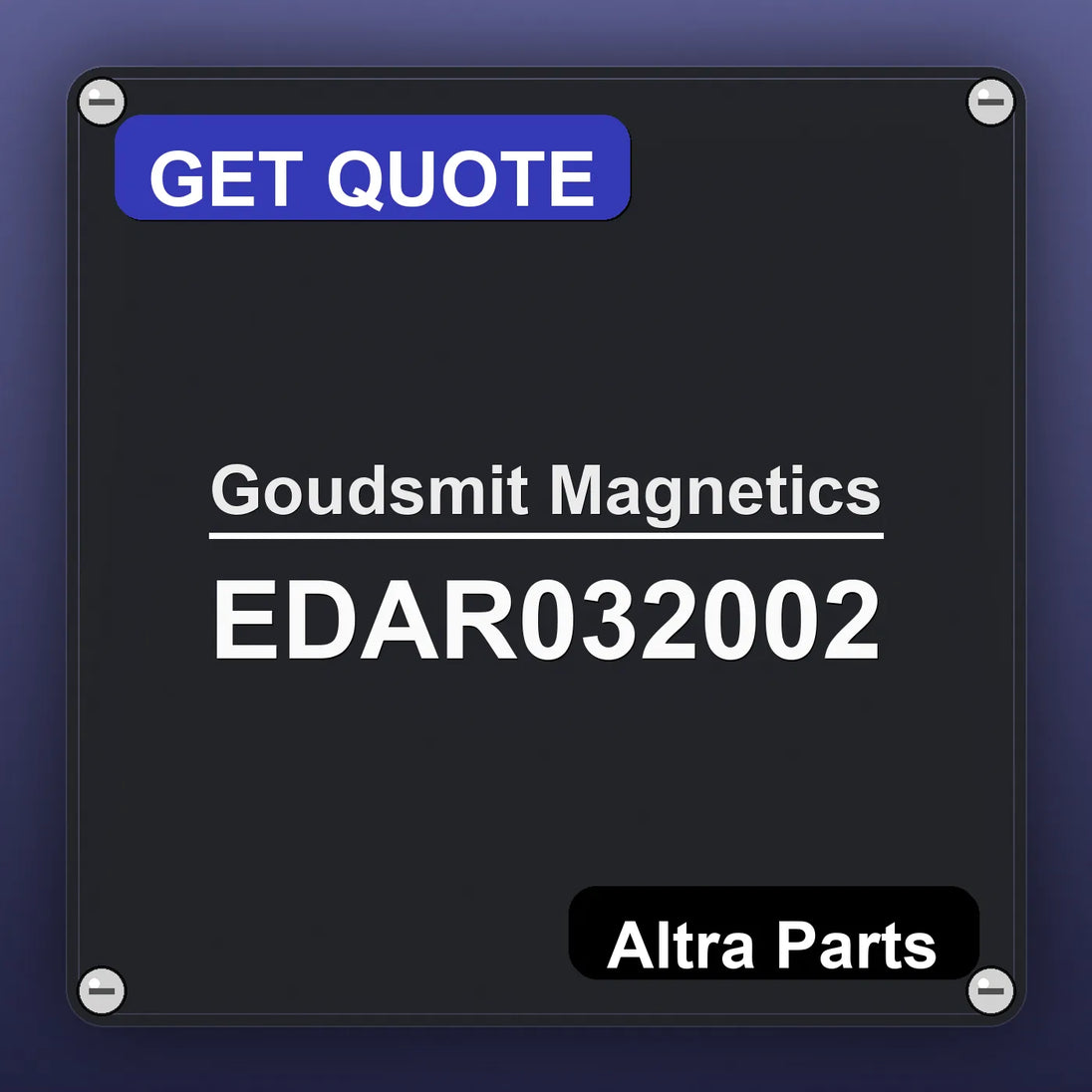 Goudsmit Magnetics EDAR032002 industrial nameplate style image – Altra Parts. GET QUOTE.