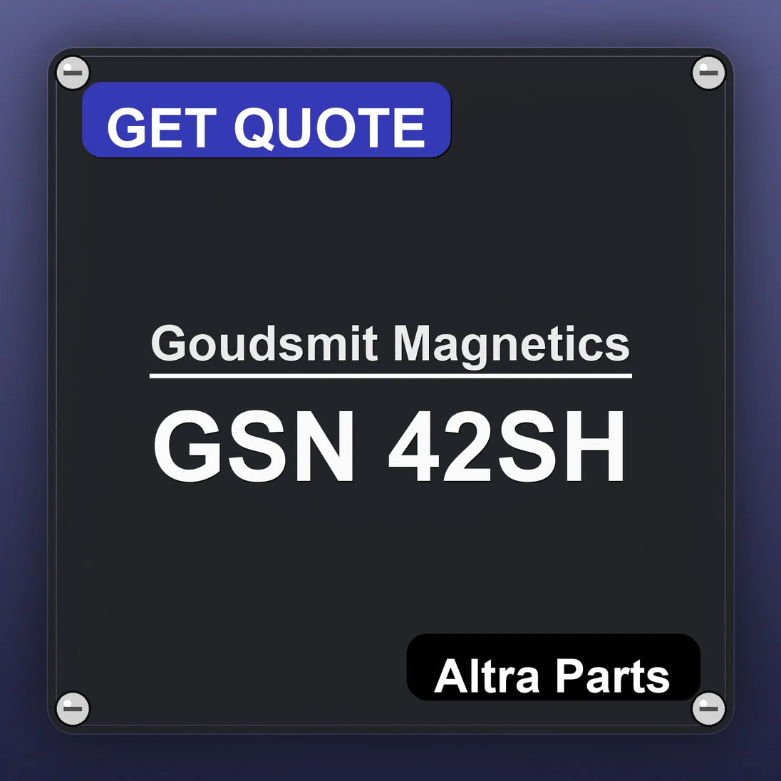 Goudsmit Magnetics GSN 42SH industrial nameplate style image – Altra Parts. GET QUOTE.
