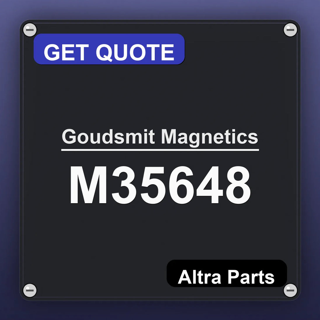 Goudsmit Magnetics M35648 industrial nameplate style image – Altra Parts. GET QUOTE.