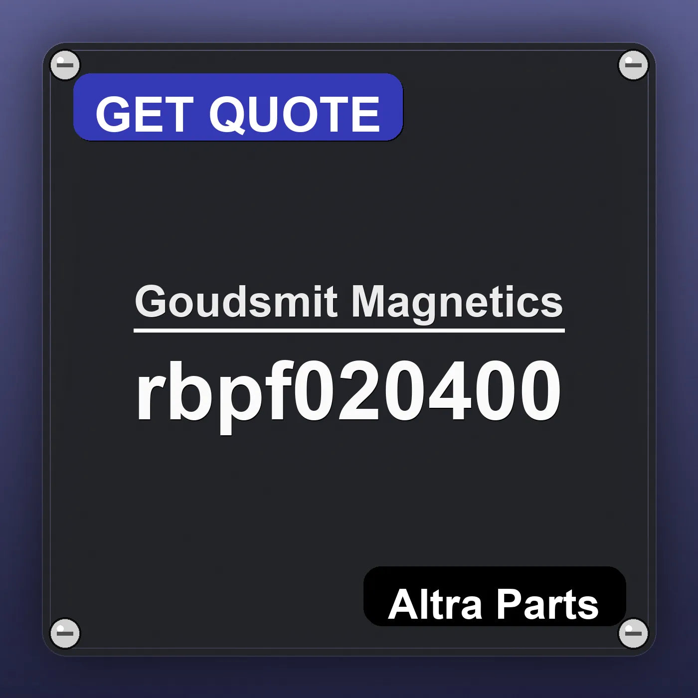 Goudsmit Magnetics rbpf020400 industrial nameplate style image – Altra Parts. GET QUOTE.