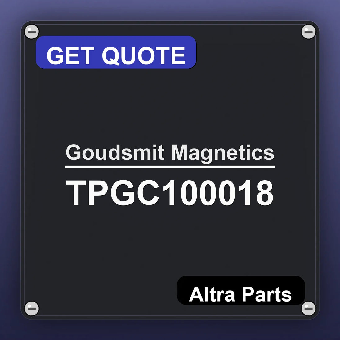 Goudsmit Magnetics TPGC100018 industrial nameplate style image – Altra Parts. GET QUOTE.