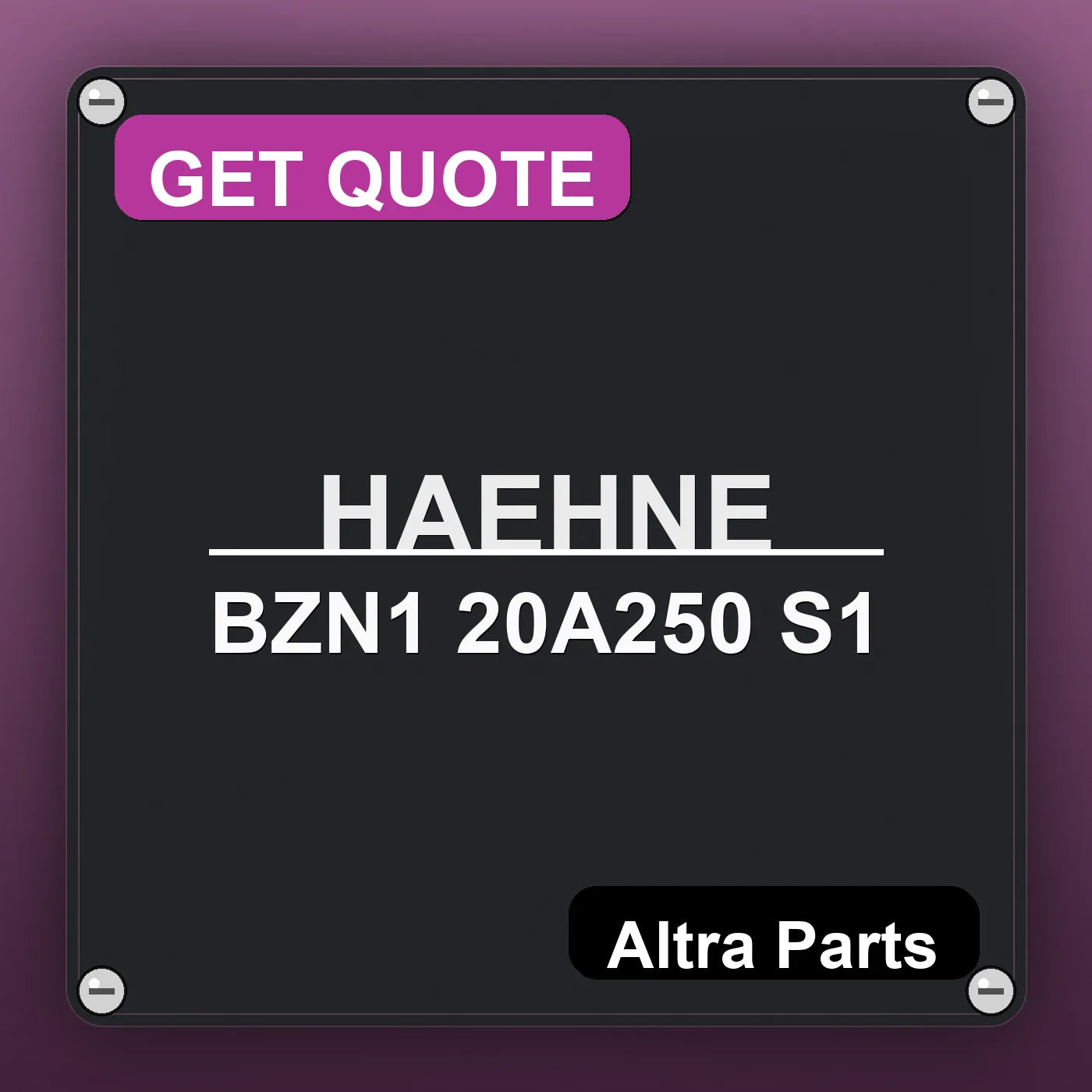 HAEHNE BZN1 20A250 S1 industrial nameplate style image – Altra Parts. GET QUOTE.
