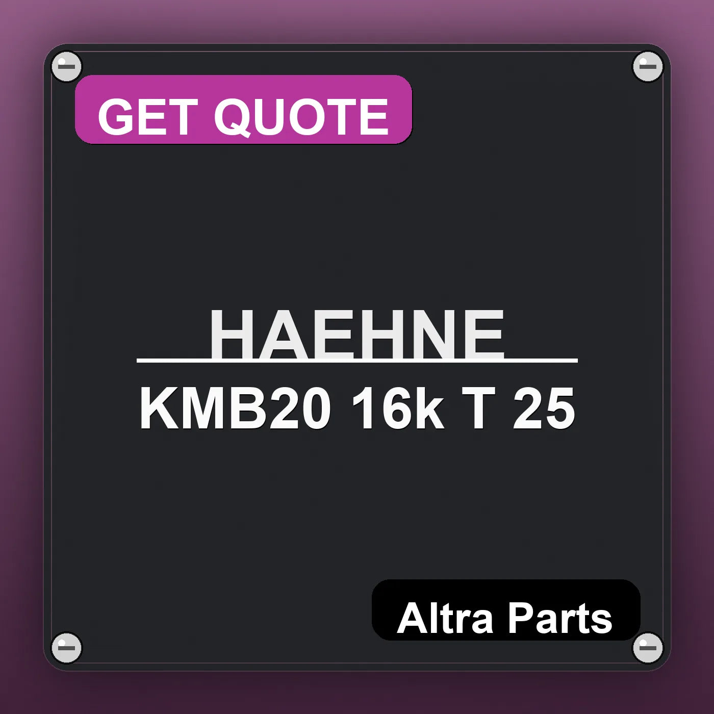HAEHNE KMB20 16k T 25 industrial nameplate style image – Altra Parts. GET QUOTE.