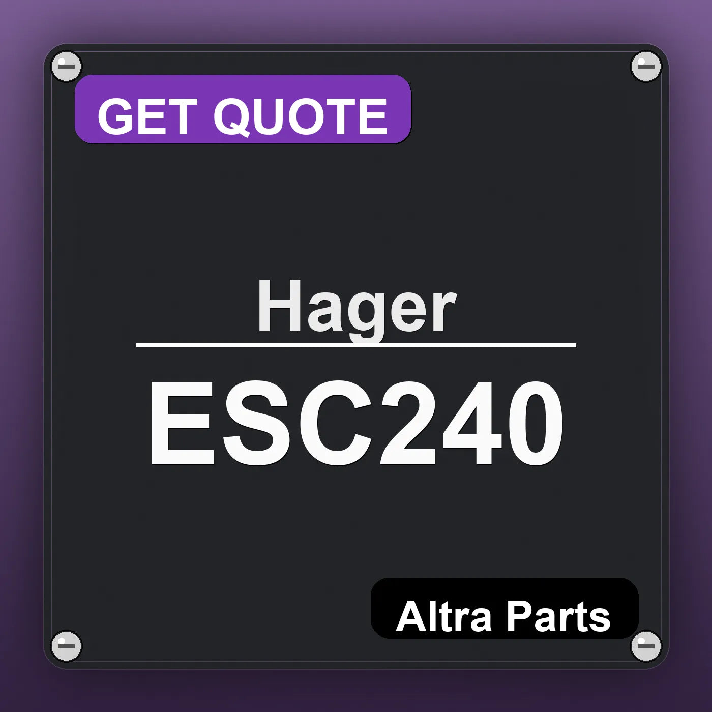 Hager ESC240 industrial nameplate style image – Altra Parts. GET QUOTE.