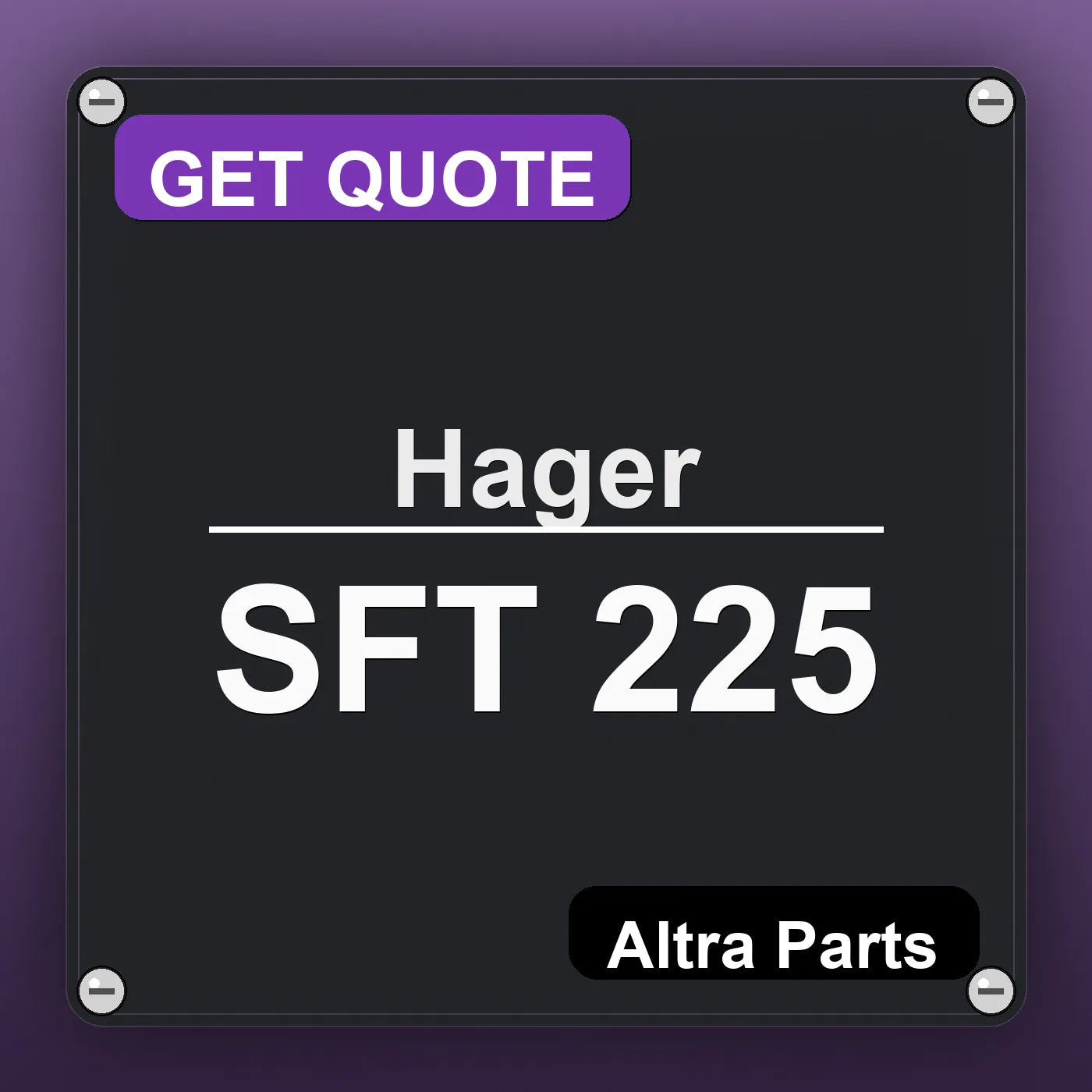 Hager SFT 225 industrial nameplate style image – Altra Parts. GET QUOTE.