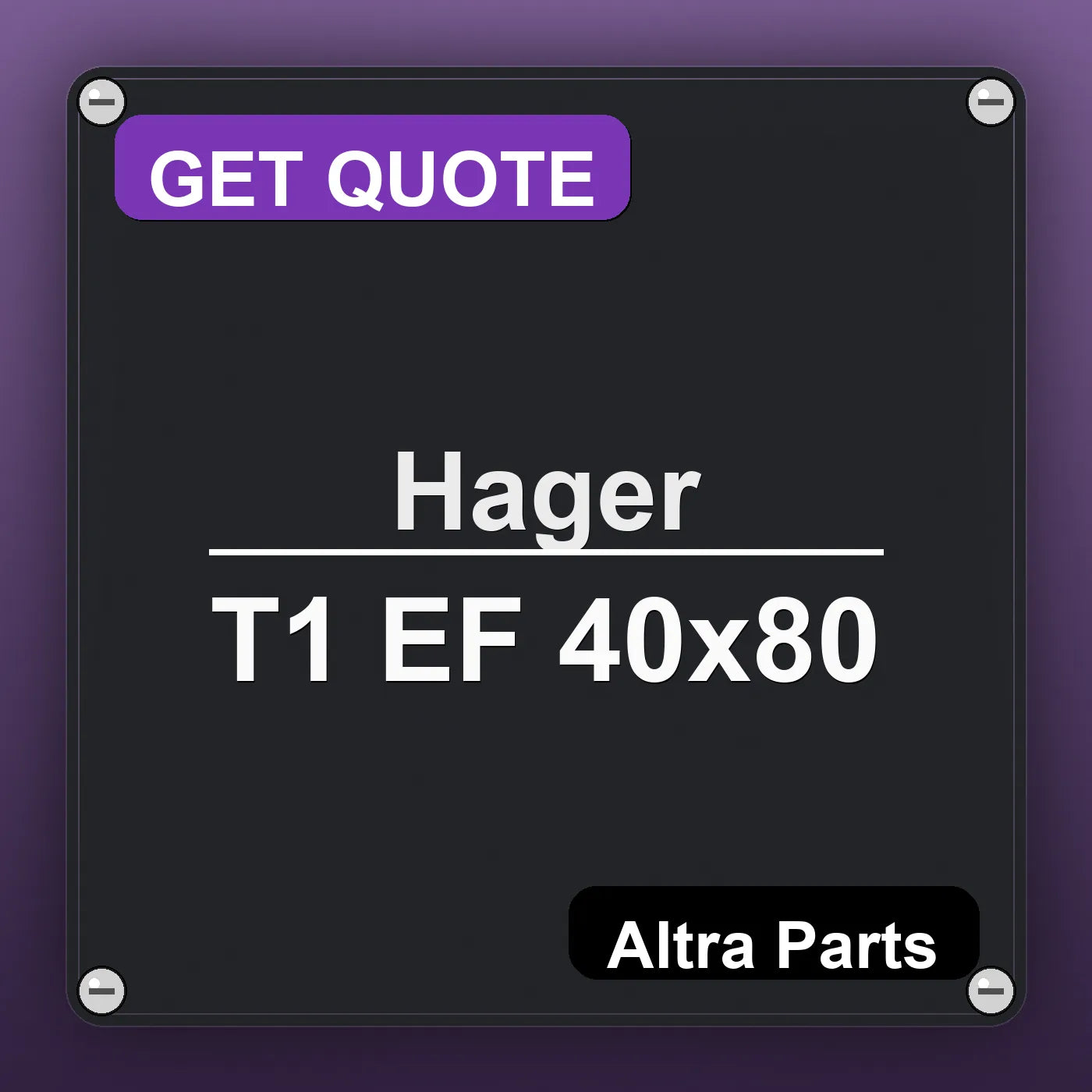 Hager T1 EF 40x80 industrial nameplate style image – Altra Parts. GET QUOTE.