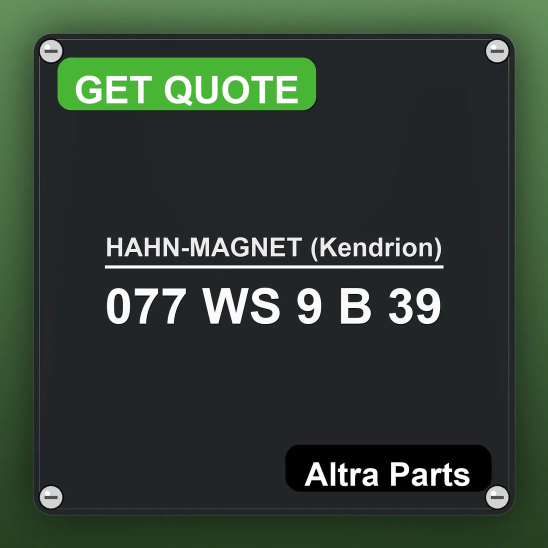 HAHN-MAGNET (Kendrion) 077 WS 9 B 39 industrial nameplate style image – Altra Parts. GET QUOTE.
