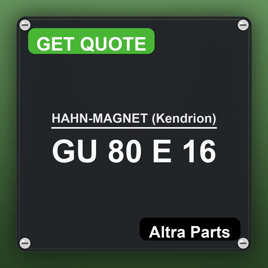 HAHN-MAGNET (Kendrion) GU 80 E 16 industrial nameplate style image – Altra Parts. GET QUOTE.