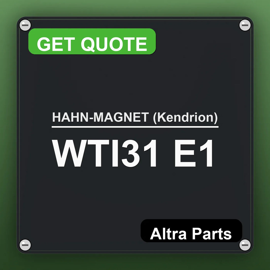HAHN-MAGNET (Kendrion) WTI31 E1 industrial nameplate style image – Altra Parts. GET QUOTE.