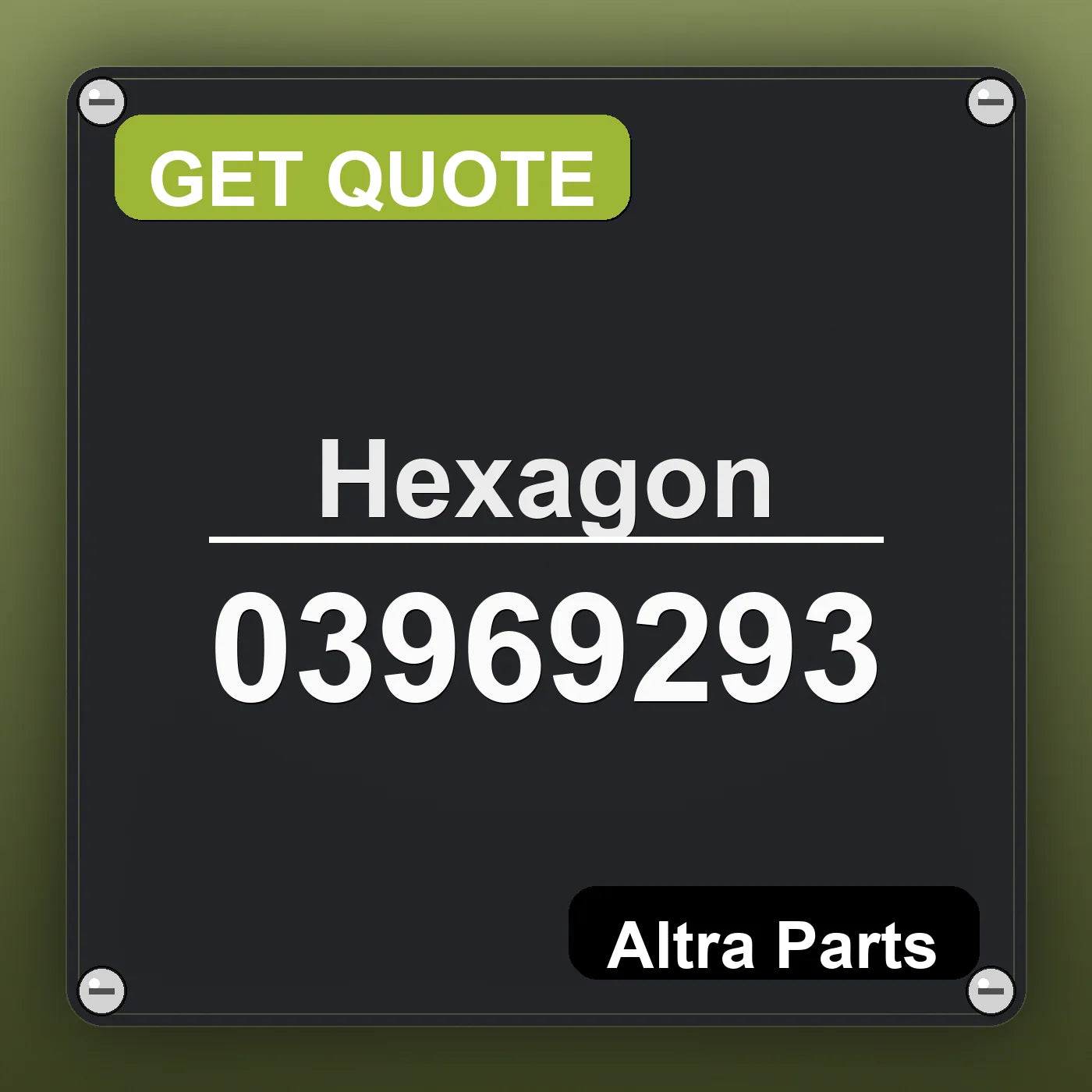 Hexagon 03969293 industrial nameplate style image – Altra Parts. GET QUOTE.