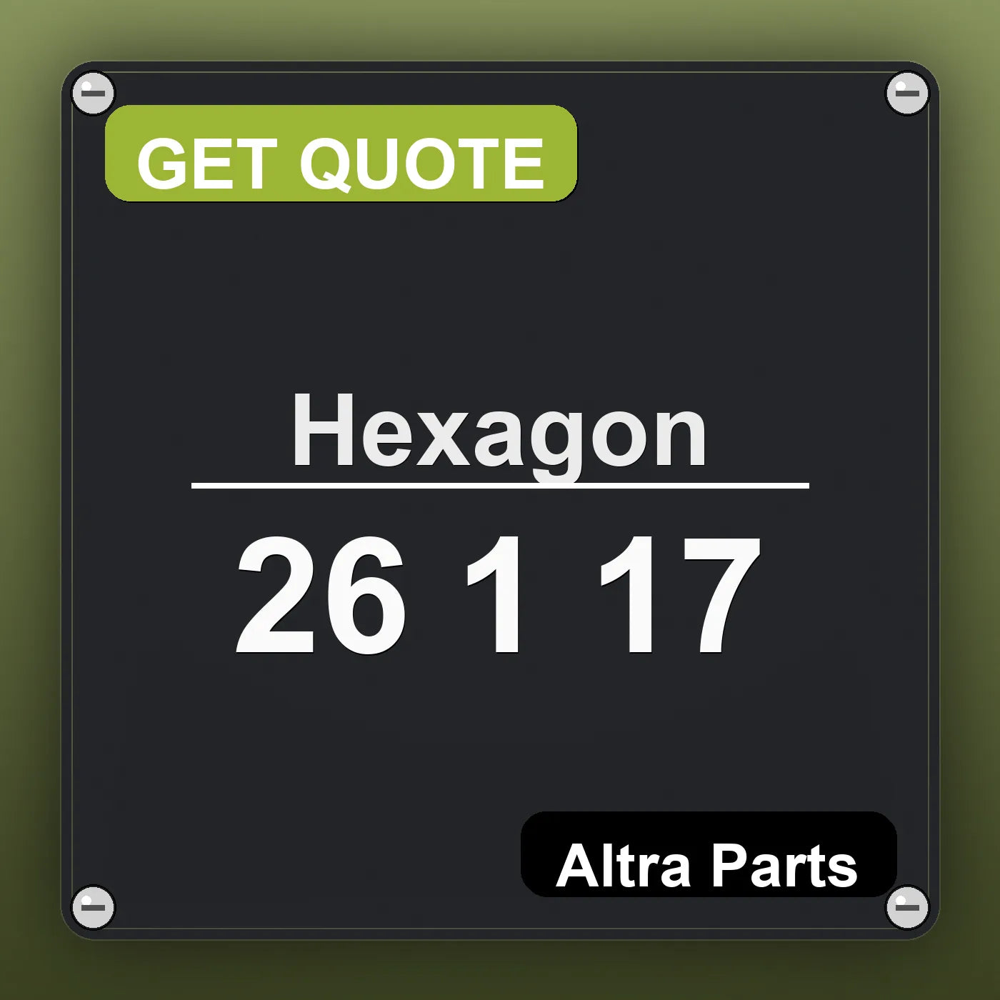 Hexagon 26 1 17 industrial nameplate style image – Altra Parts. GET QUOTE.