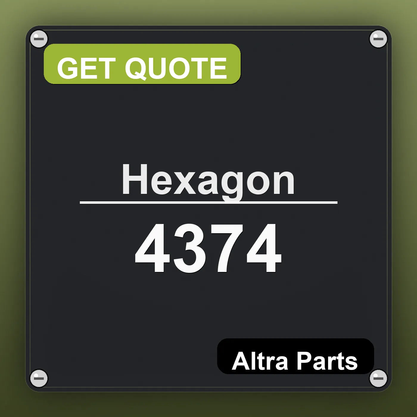 Hexagon 4374 industrial nameplate style image – Altra Parts. GET QUOTE.