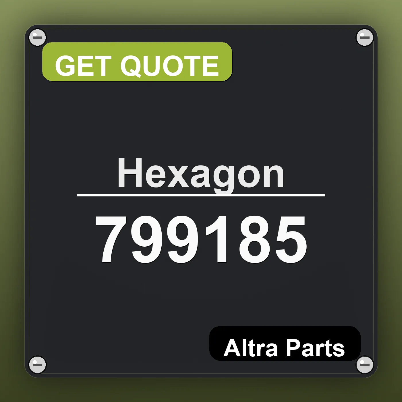 Hexagon 799185 industrial nameplate style image – Altra Parts. GET QUOTE.