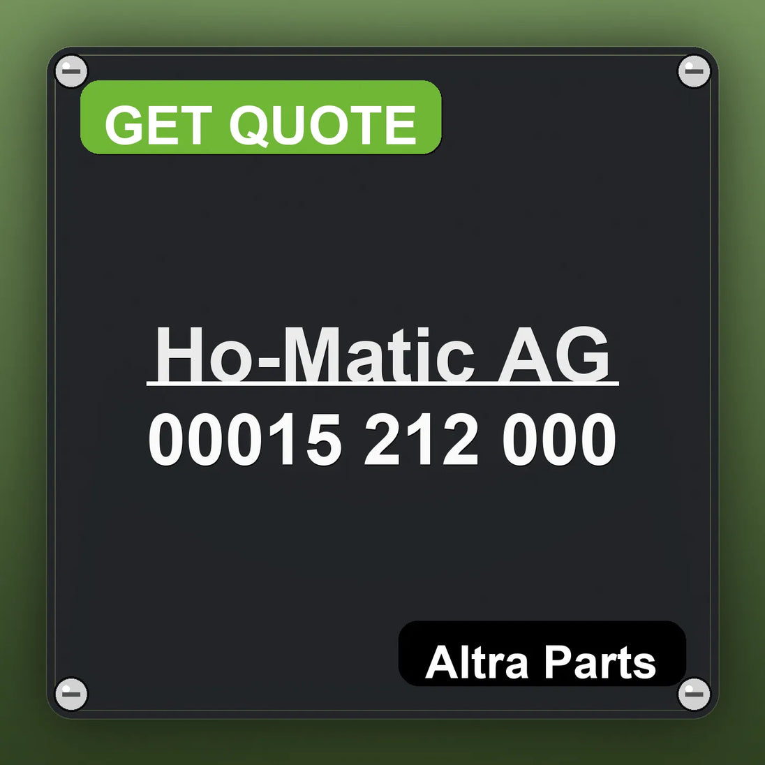 Ho-Matic AG 00015 212 000 industrial nameplate style image – Altra Parts. GET QUOTE.