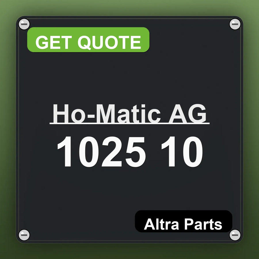 Ho-Matic AG 1025 10 industrial nameplate style image – Altra Parts. GET QUOTE.