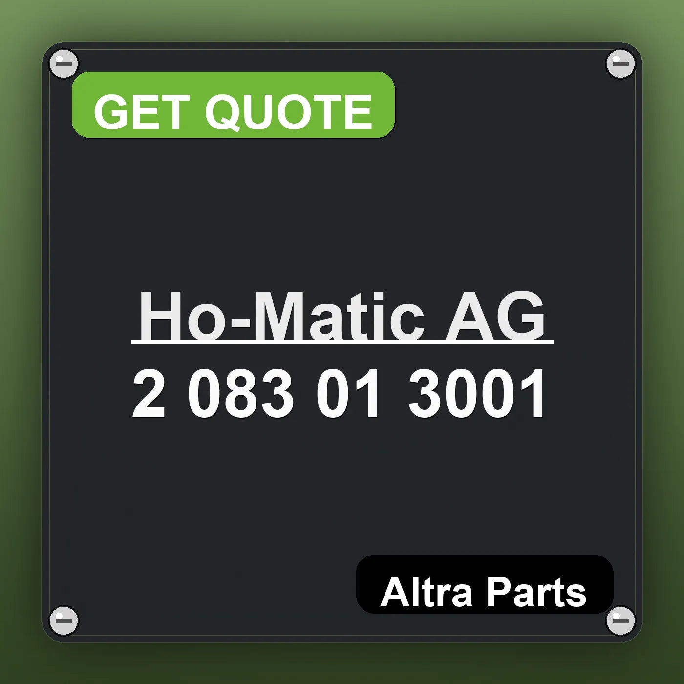 Ho-Matic AG 2 083 01 3001 industrial nameplate style image – Altra Parts. GET QUOTE.