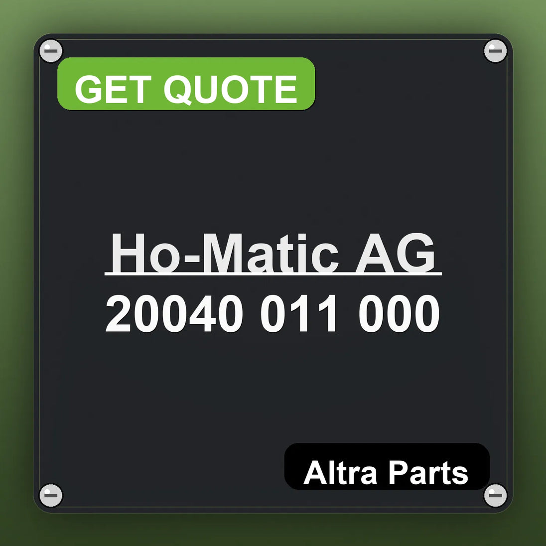 Ho-Matic AG 20040 011 000 industrial nameplate style image – Altra Parts. GET QUOTE.