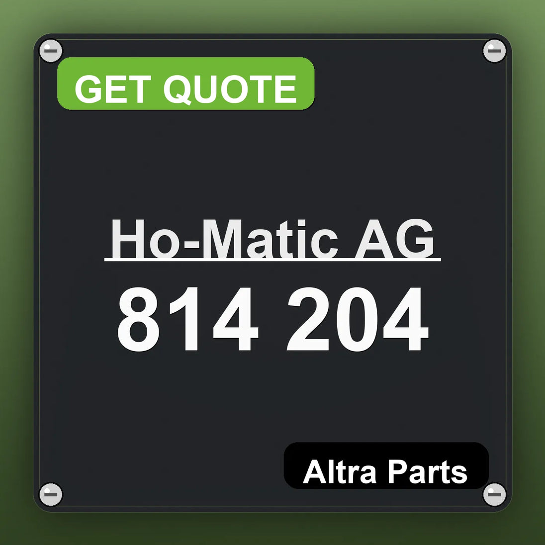 Ho-Matic AG 814 204 industrial nameplate style image – Altra Parts. GET QUOTE.