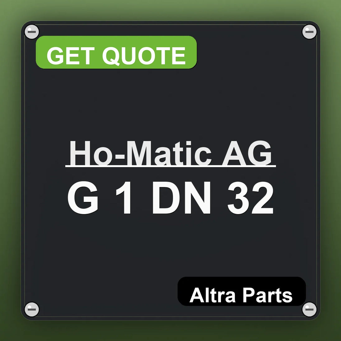 Ho-Matic AG G 1 DN 32 industrial nameplate style image – Altra Parts. GET QUOTE.
