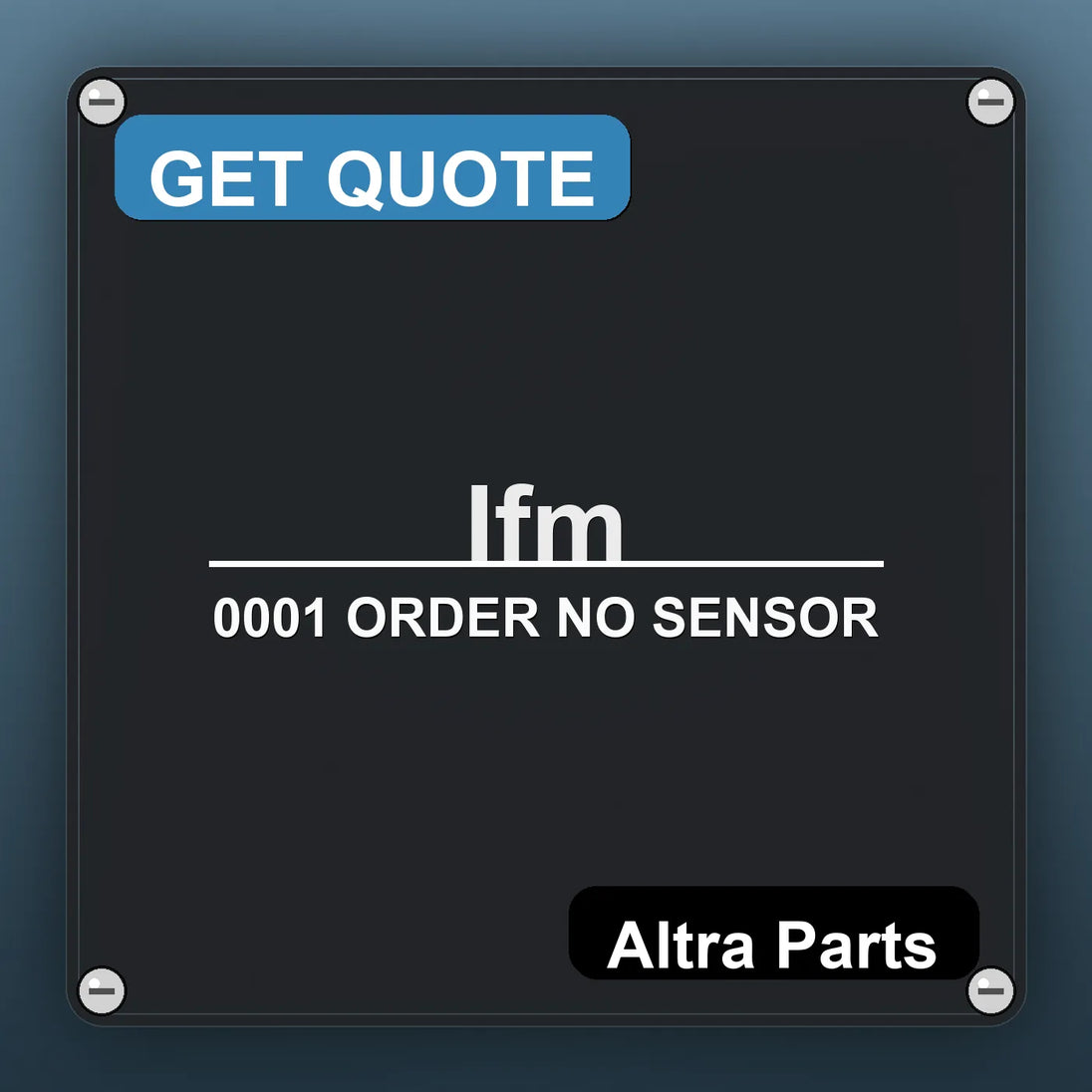 Ifm 0001 ORDER NO SENSOR industrial nameplate style image – Altra Parts. GET QUOTE.