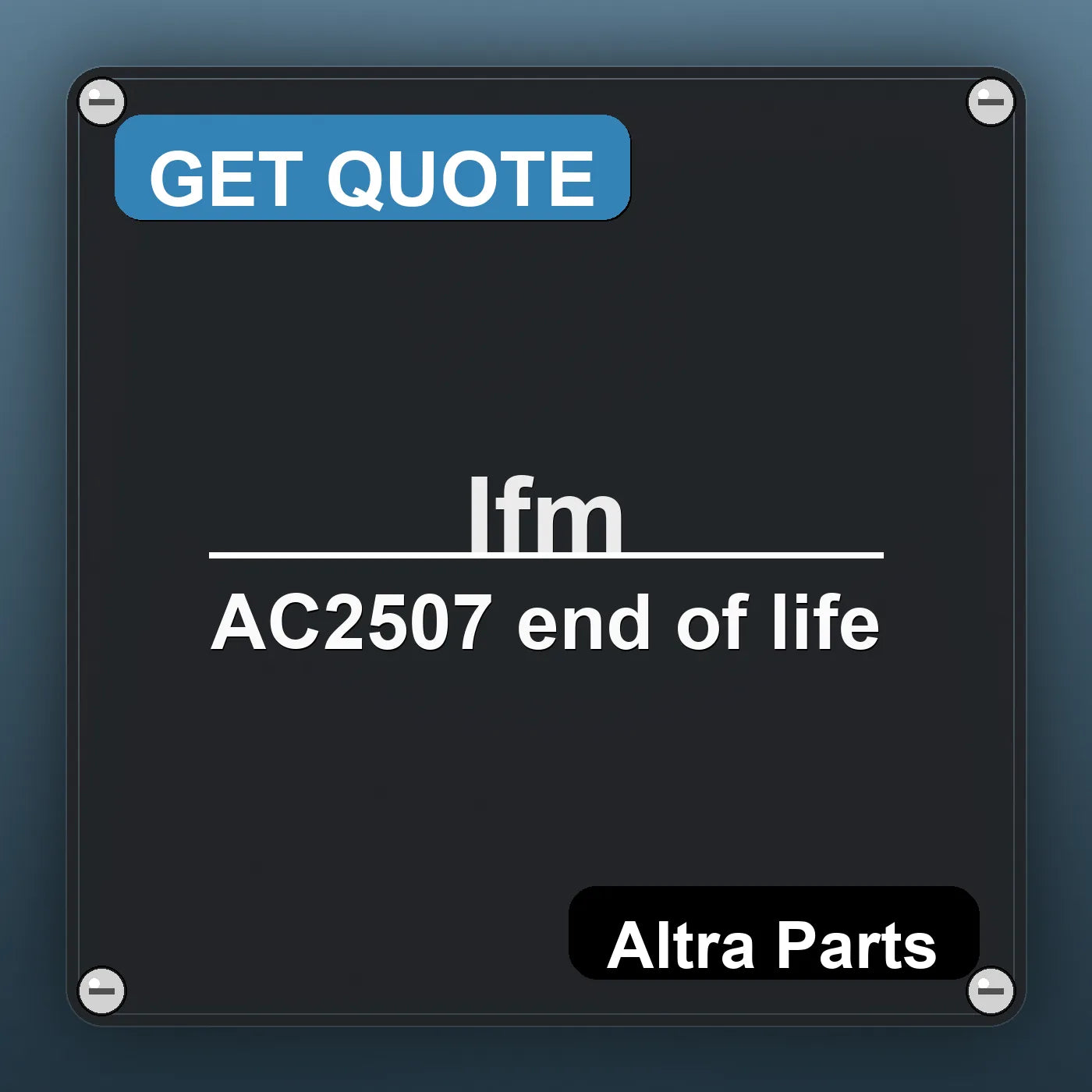 Ifm AC2507 end of life industrial nameplate style image – Altra Parts. GET QUOTE.