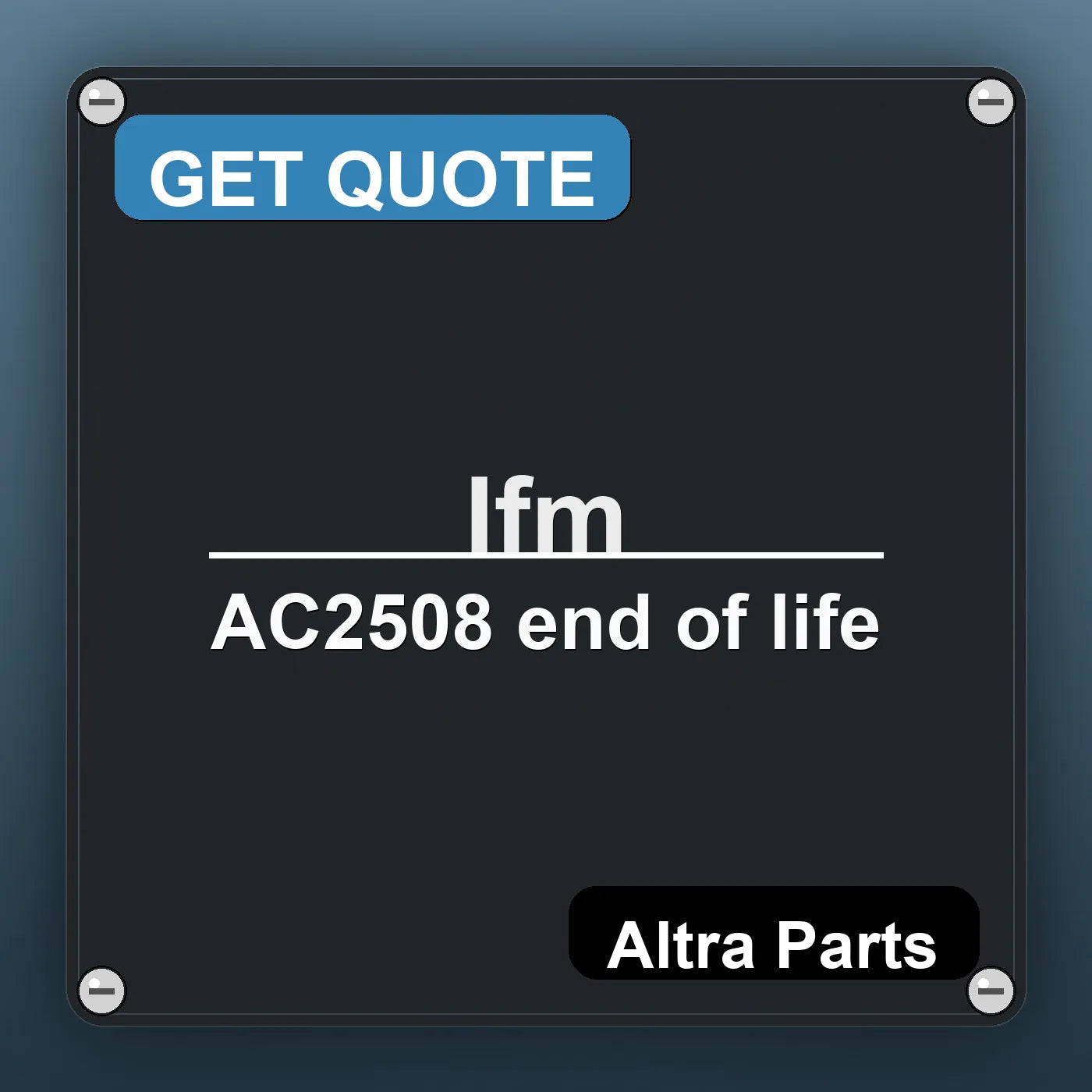 Ifm AC2508 end of life industrial nameplate style image – Altra Parts. GET QUOTE.