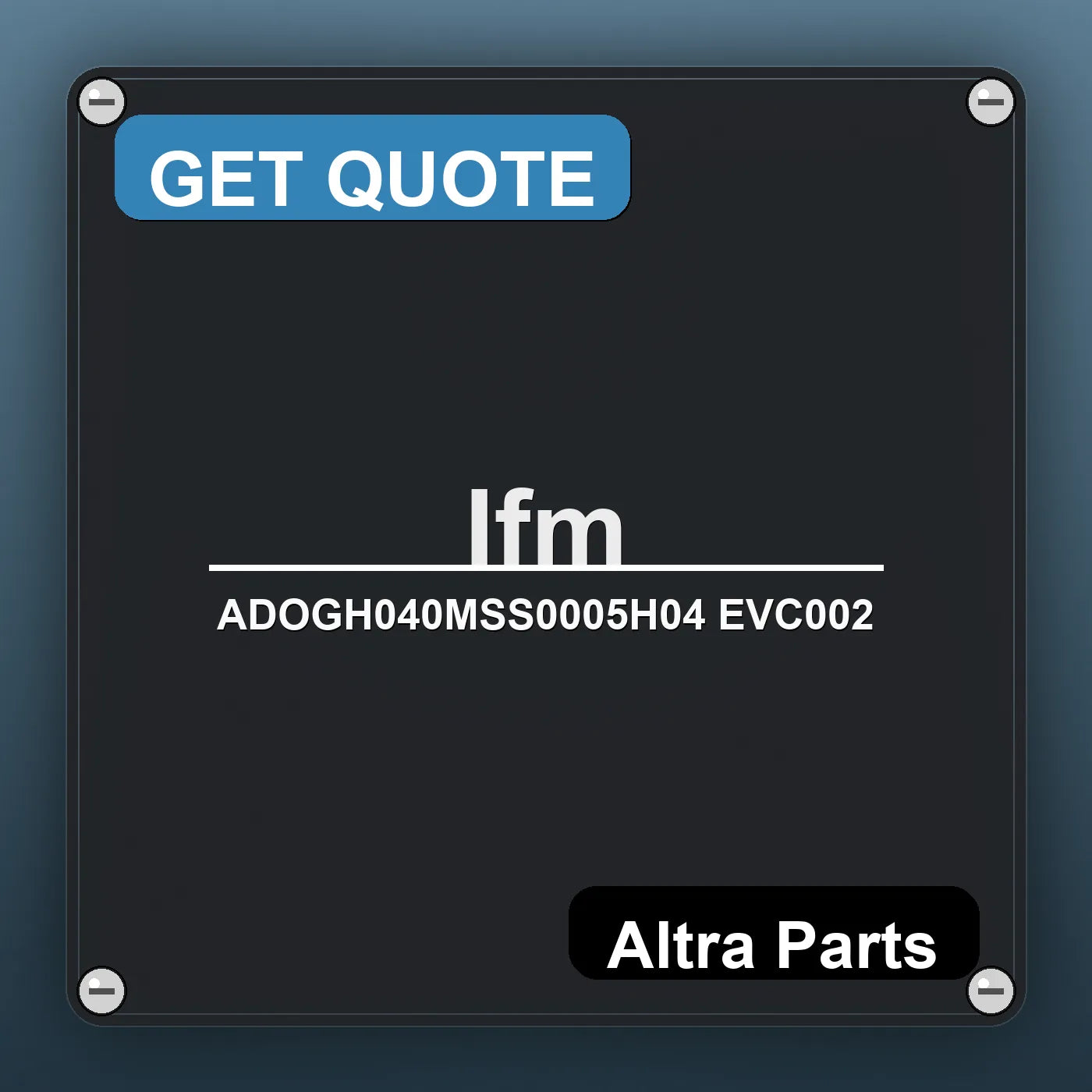 Ifm ADOGH040MSS0005H04 EVC002 industrial nameplate style image – Altra Parts. GET QUOTE.