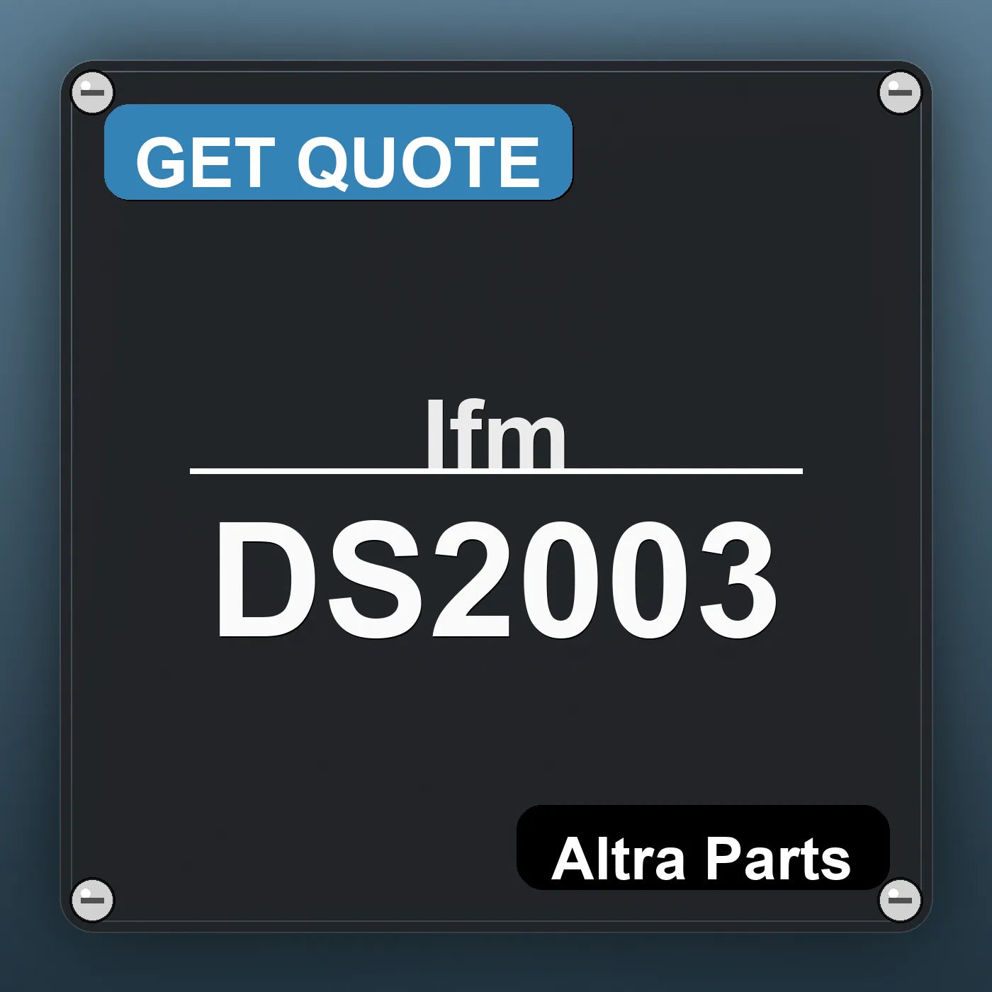 Ifm DS2003 industrial nameplate style image – Altra Parts. GET QUOTE.