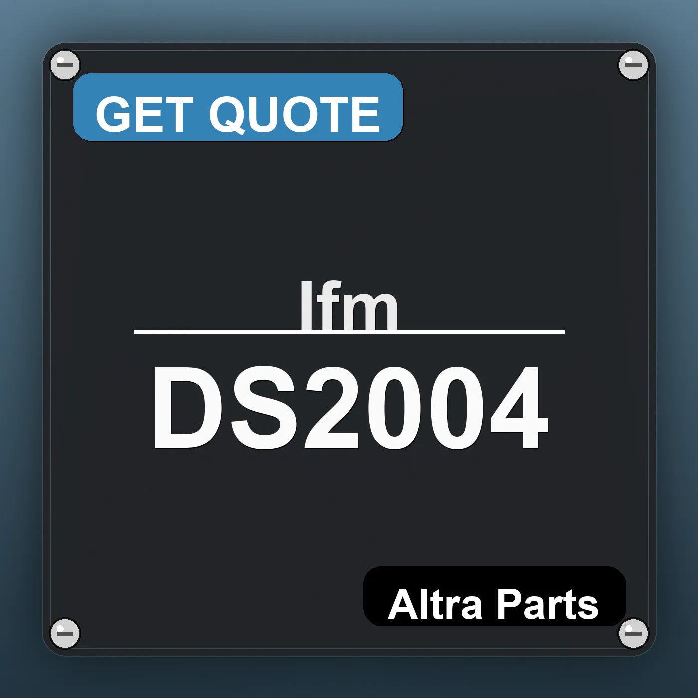 Ifm DS2004 industrial nameplate style image – Altra Parts. GET QUOTE.