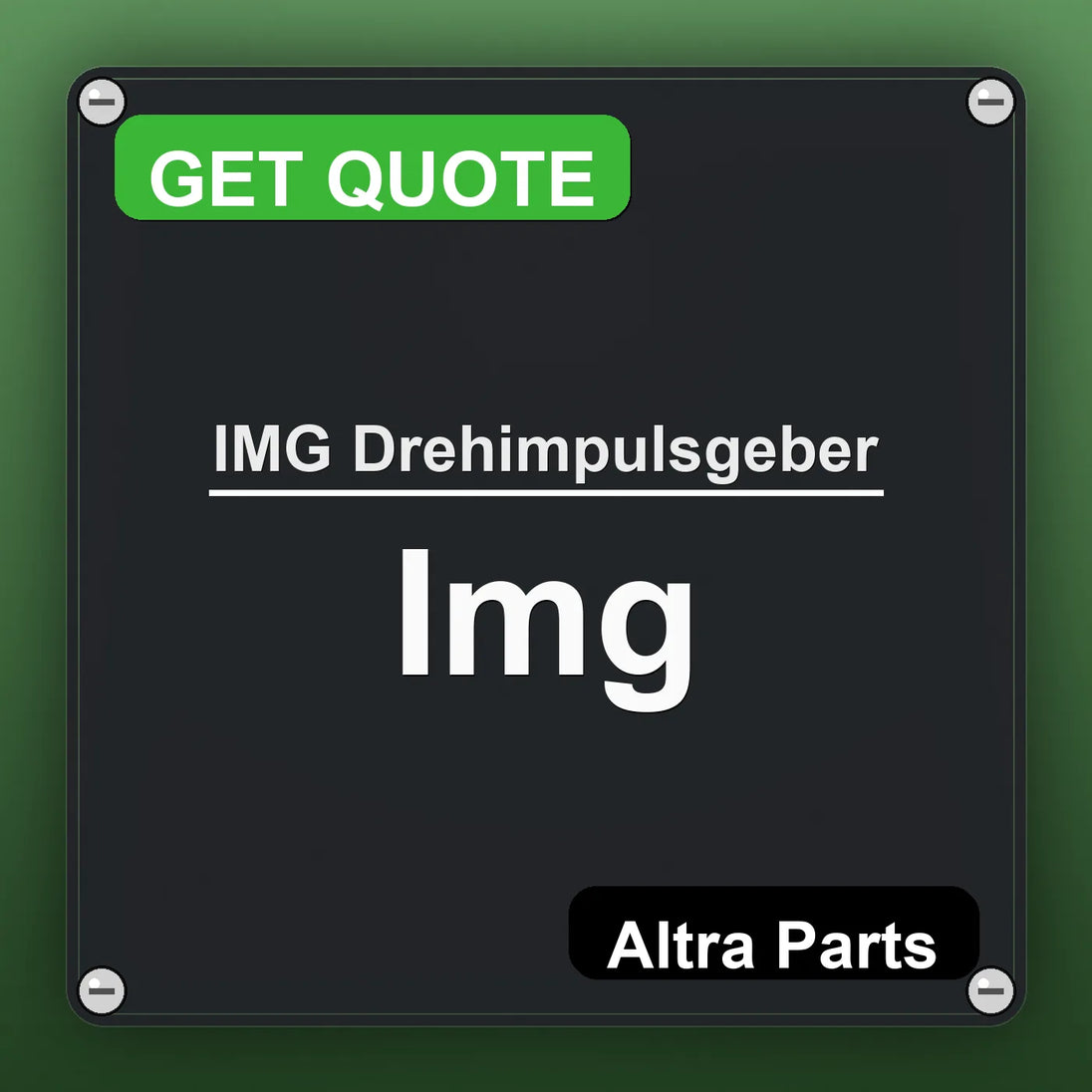 IMG Drehimpulsgeber Img industrial nameplate style image – Altra Parts. GET QUOTE.
