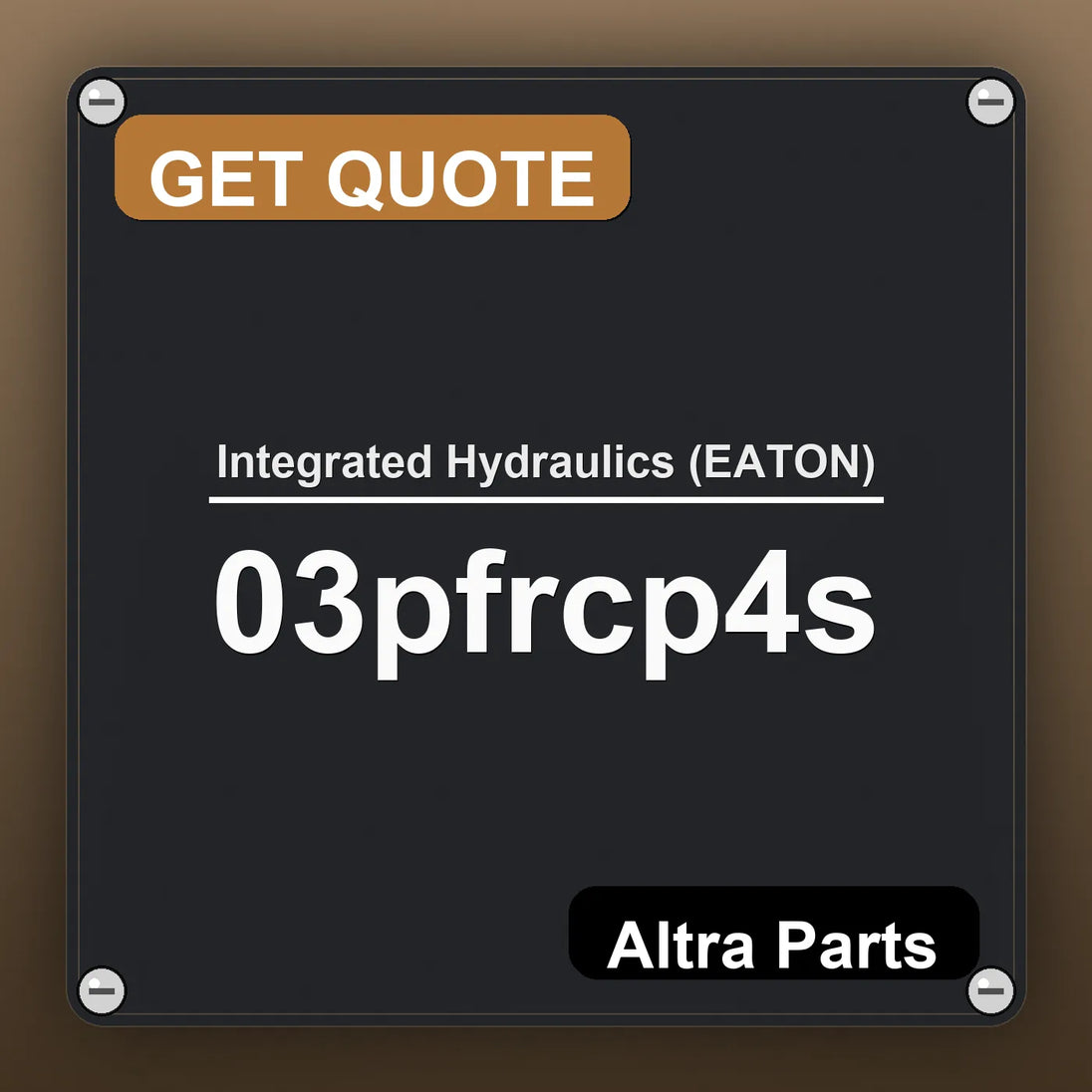 Integrated Hydraulics (EATON) 03pfrcp4s industrial nameplate style image – Altra Parts. GET QUOTE.