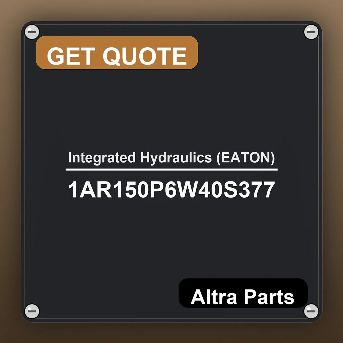 Integrated Hydraulics (EATON) 1AR150P6W40S377 industrial nameplate style image – Altra Parts. GET QUOTE.