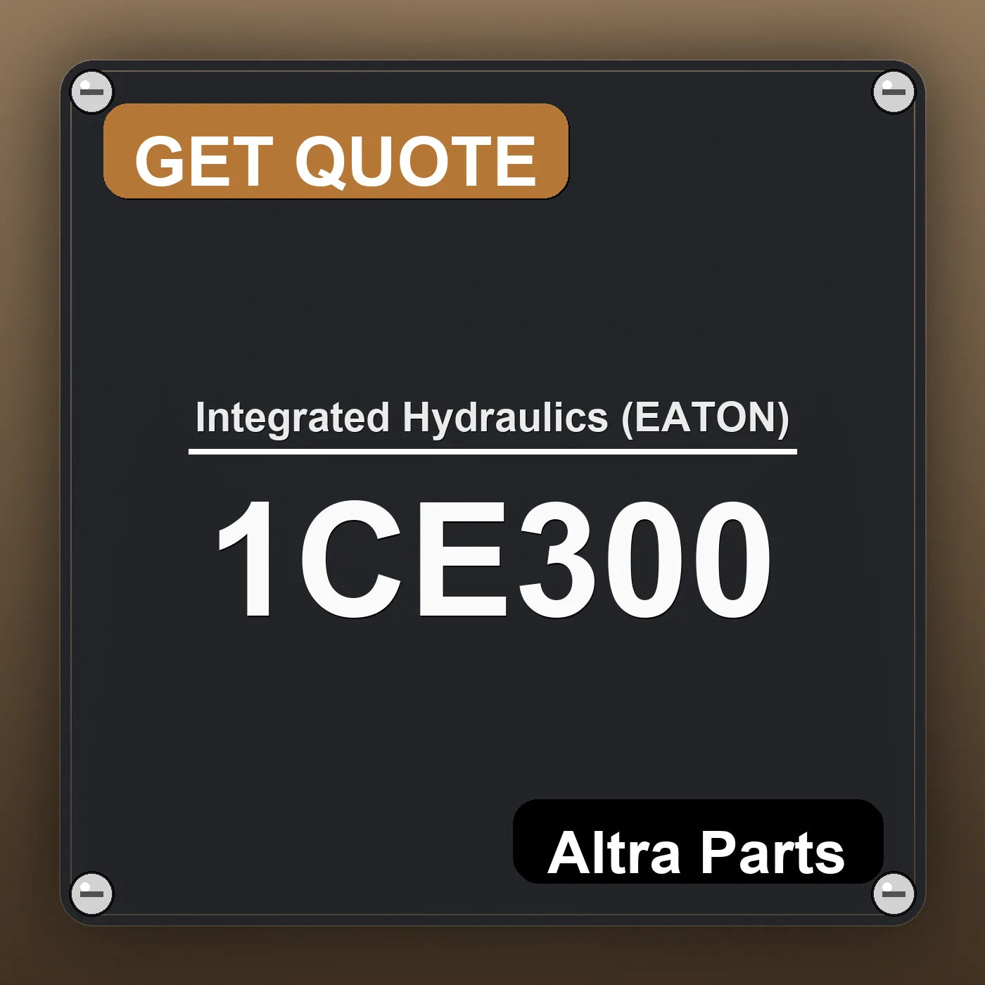 Integrated Hydraulics (EATON) 1CE300 industrial nameplate style image – Altra Parts. GET QUOTE.