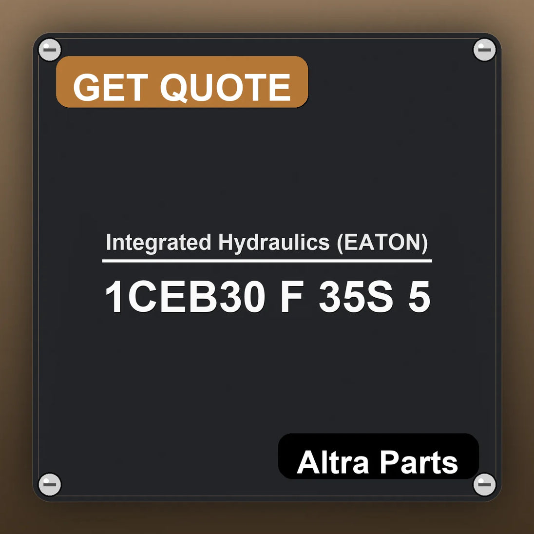 Integrated Hydraulics (EATON) 1CEB30 F 35S 5 industrial nameplate style image – Altra Parts. GET QUOTE.