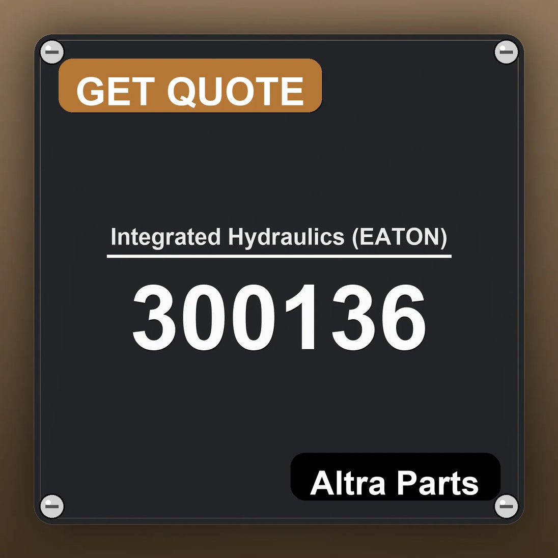Integrated Hydraulics (EATON) 300136 industrial nameplate style image – Altra Parts. GET QUOTE.