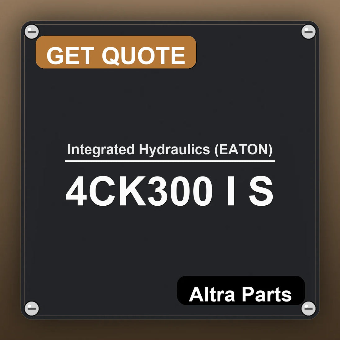 Integrated Hydraulics (EATON) 4CK300 I S industrial nameplate style image – Altra Parts. GET QUOTE.