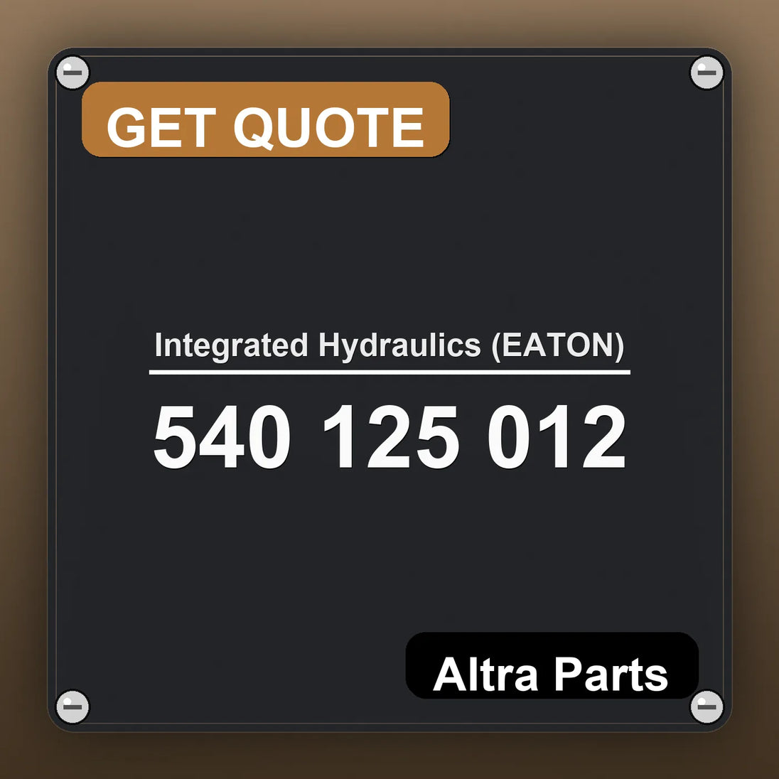 Integrated Hydraulics (EATON) 540 125 012 industrial nameplate style image – Altra Parts. GET QUOTE.